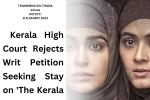 Kerala High Court Rejects Writ Petition Seeking Stay on 'The Kerala Story' Movie Release